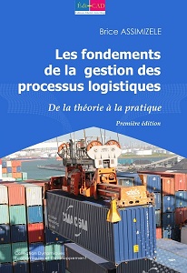  Les fondements de la gestion des processus logistiques. De la théorie à la pratique 