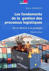 Les fondements de la gestion des processus logistiques. De la théorie à la pratique