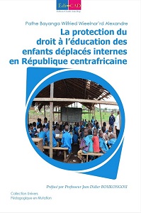   La protection du droit à l’éducation des enfants déplacés internes en République centrafricaine 