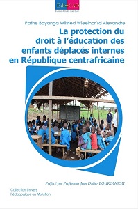 La protection du droit à l’éducation des enfants déplacés internes en République centrafricaine