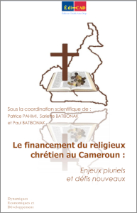 Le financement du religieux chrétien au Cameroun Enjeux pluriels et défis nouveaux 