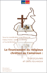 Le financement du religieux chrétien au Cameroun Enjeux pluriels et défis nouveaux