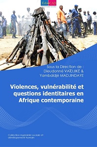  Violences, vulnérabilité et questions identitaires en Afrique contemporaine   
